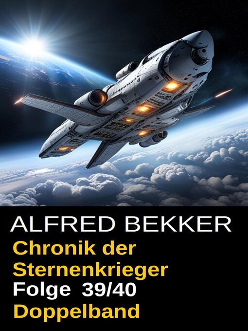 Title details for Folge 39/40 Chronik der Sternenkrieger Doppelband by Alfred Bekker - Available